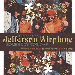 Jefferson Airplane : Somebody to Love : The Best of